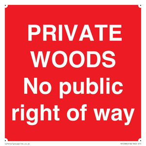 PRIVATE WOODS No public right of way